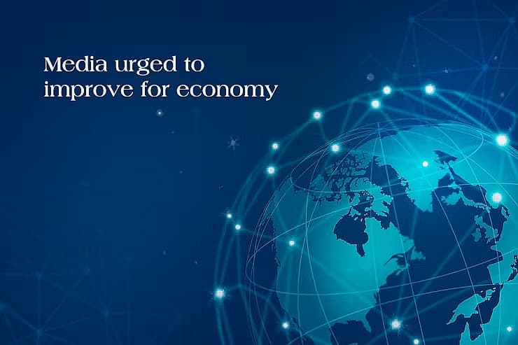 Media urged to improve for economy