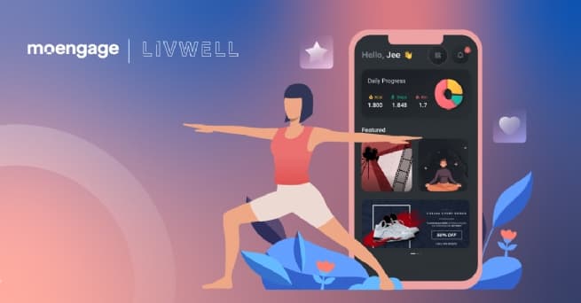 LivWell Harnesses Insights-led Engagement Capabilities to Drive Product Adoption and Boost Conversions by 2.5X